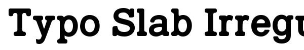 Typo Slab Irregular font preview